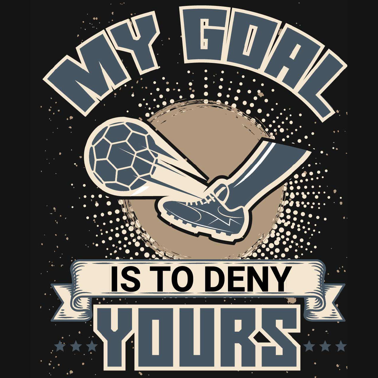 My Goal Is To Deny Yours Unisex Soccer Hoody