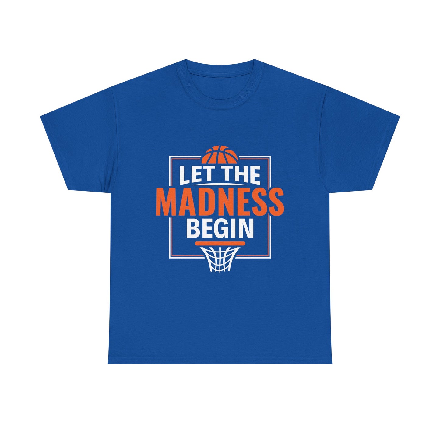 Let The Madness Begin Basketball T-Shirt