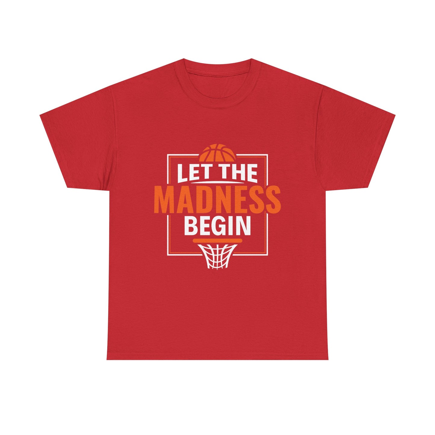 Let The Madness Begin Basketball T-Shirt