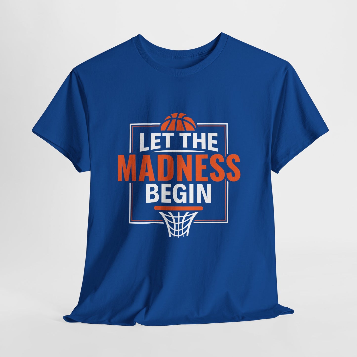 Let The Madness Begin Basketball T-Shirt